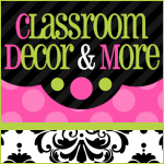 Classroom Decor & More