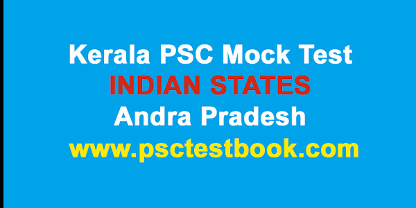 Kerala PSC Mock test - Indian States - Andra pradesh - Free PSC Mock Test 