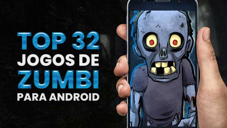 Melhores Jogos de Zumbis para Android
