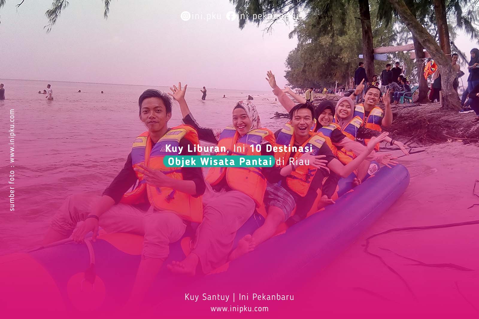 Kuy Liburan, Ini 10 Destinasi Objek Wisata Pantai di Riau