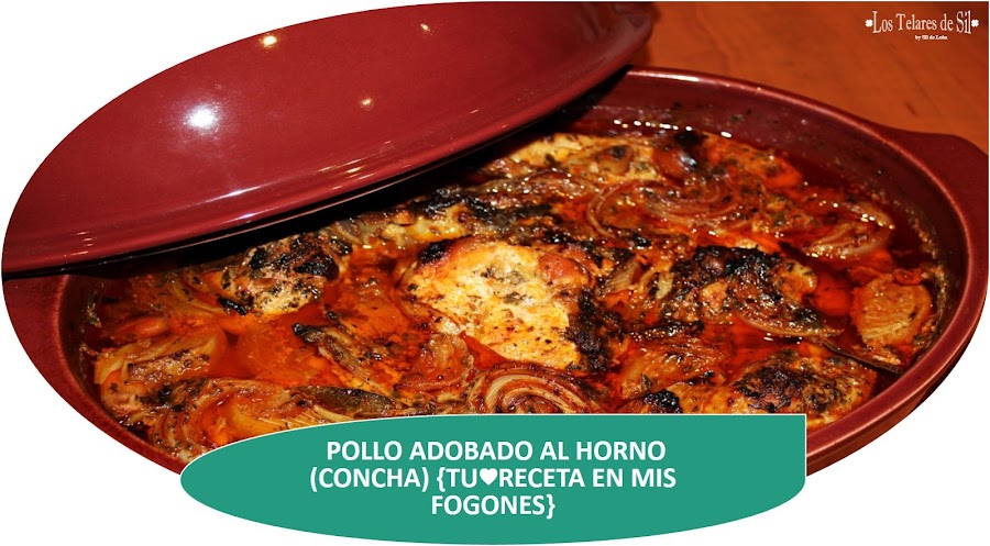 POLLO ADOBADO Y AL HORNO EMILE HENRY (CONCHA) {TURECETA EN MIS FOGONES}