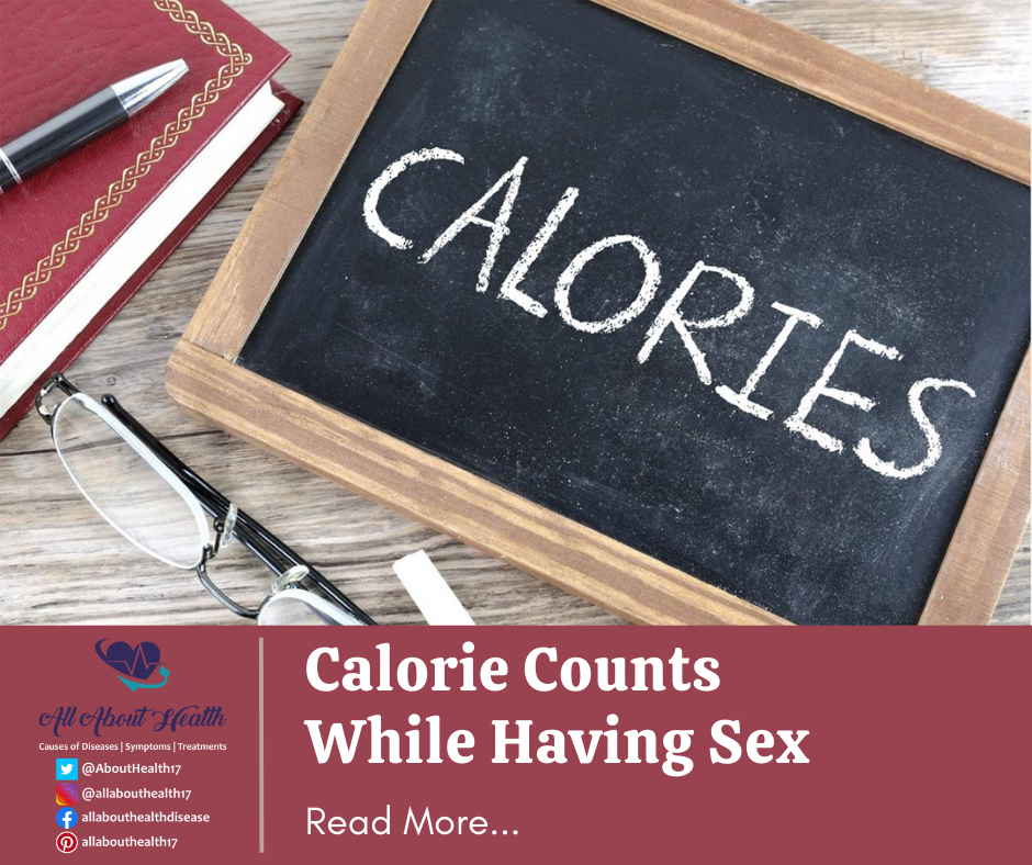 Calorie Counts While Having Sex All About Health Diseases Symptoms Treatments 