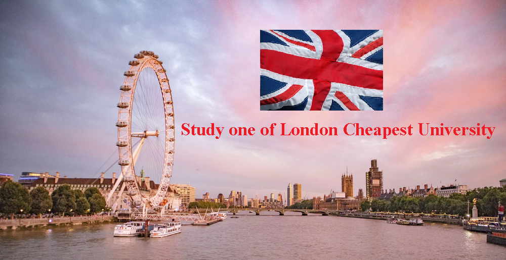 Top 5 cheapest universities in London UK for international students in 2019