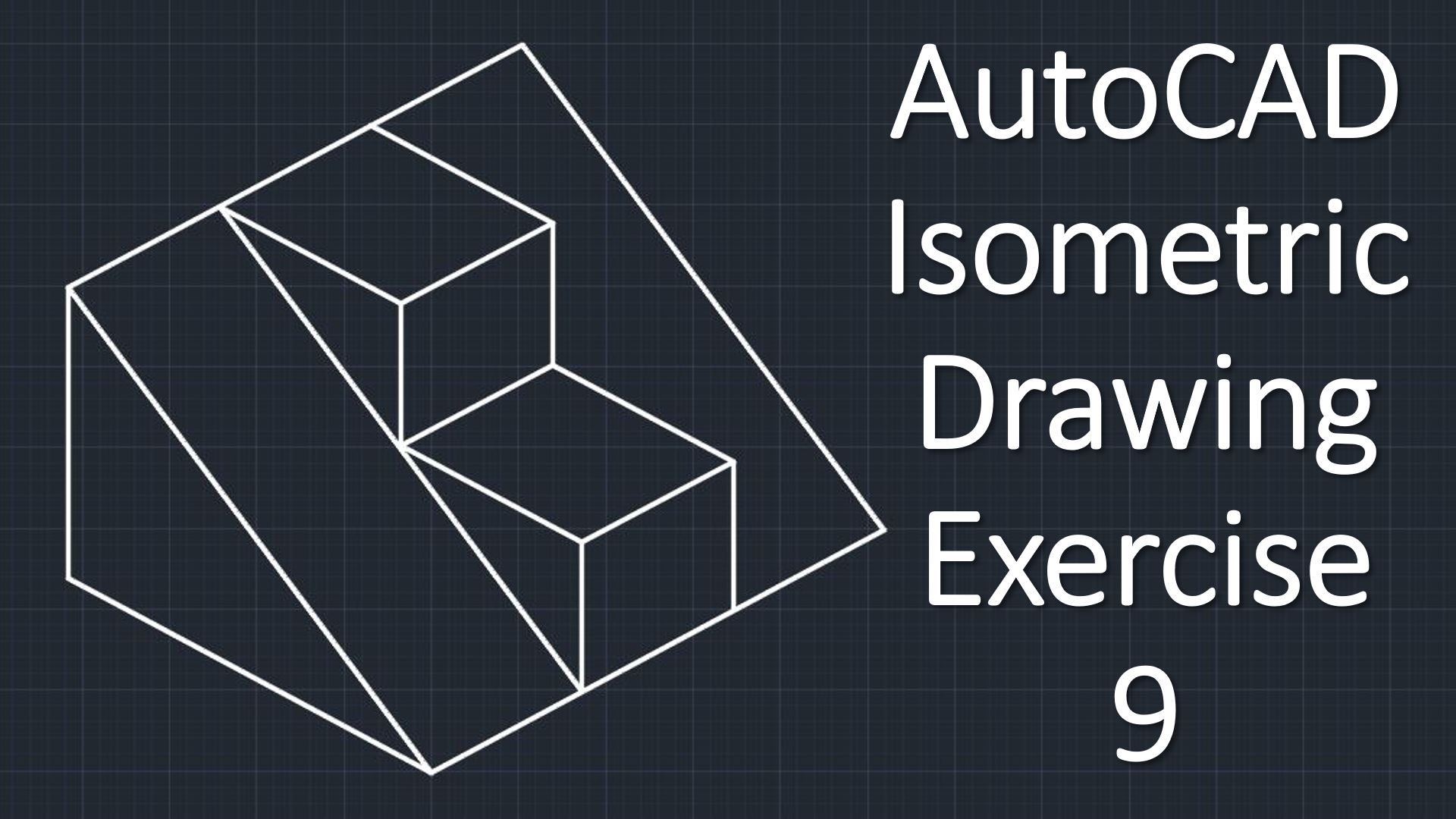 AutoCAD Isometric Drawing Exercise 9