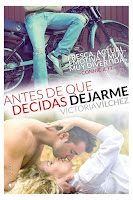 Antes de que decidas dejarme | Antes de #2 | Victoria Vilchez Antes de que decidas dejarme | Antes de #2 | Victoria Vilchez