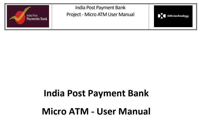 India Post Payment Bank IPPB Micro ATM User Manual DOP Core Solutions India Post Payment Bank IPPB Micro ATM User Manual DOP Core Solutions