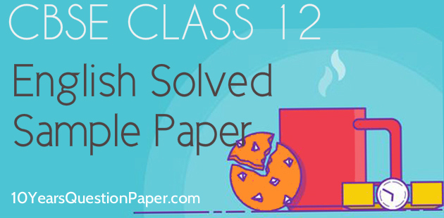 CBSE English Core Class XII Solved Sample Paper CBSE English Core Class 12 Solved Sample Paper