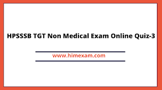 HPSSSB TGT Non Medical Exam Online Quiz-3
