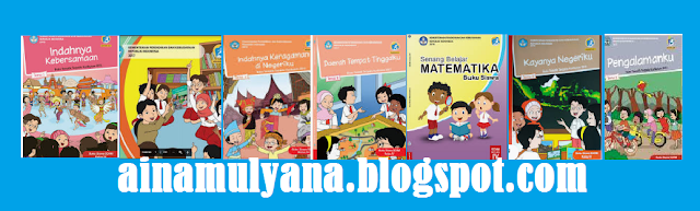 Keberadaan Buku Guru dan Buku Siswa dalam implementasi Kurikulum BUKU SISWA DAN BUKU GURU KELAS 1 2 3 4 5 6 SD KURIKULUM 2013 REVISI 2018-2019