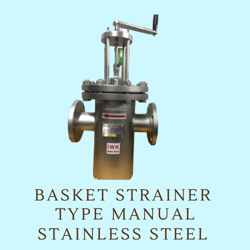 Manual Basket Strainer BB STEEL INTERNATIONNAL