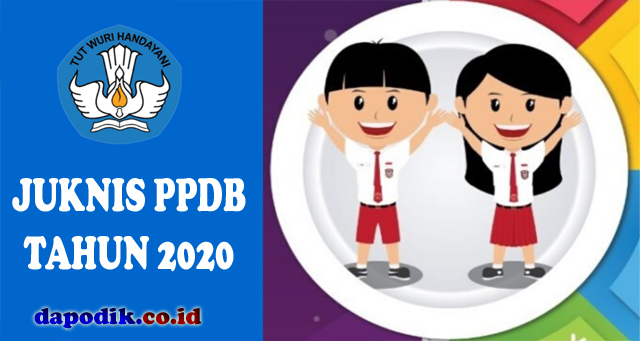 Juknis Penerimaan Peserta Didik Baru Ppdb Tahun 2020 Jenjang Tk Sd Dan Smp Dapodik Co Id