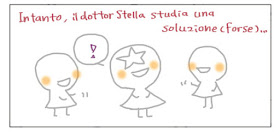 Intanto, il dottor Stella studia una soluzione (forse)...