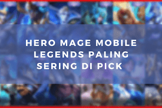 Hero Mage Mobile Legends Terbaik di Patch Terbaru