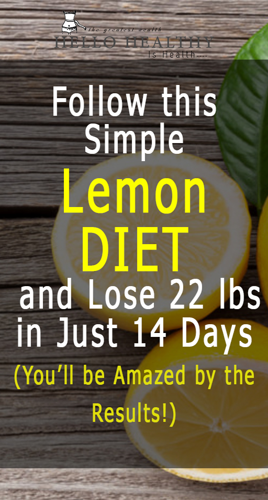FOLLOW THIS SIMPLE LEMON DIET AND LOSE 22 LBS IN JUST 14 DAYS (YOU’LL BE AMAZED BY THE RESULTS