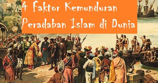 4 Faktor Kemunduran Peradaban Islam Di Dunia Bacaan Madani Bacaan Islami Dan Bacaan Masyarakat Madani 4 Faktor Kemunduran Peradaban Islam Di Dunia Bacaan Madani Bacaan Islami Dan Bacaan Masyarakat Madani