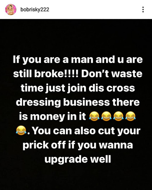 Join this crossdressing business, there is money in it - Bobrisky advises broke men