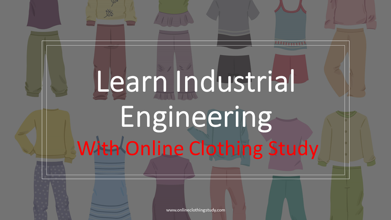 Why Garment Factories Should Have an IE Department?