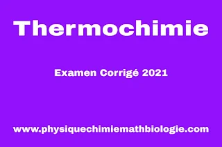Examen Corrigée Thermochimie SMPC1 2021 PDF
