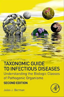 Taxonomic Guide to Infectious Diseases Understanding the Biologic Classes of Pathogenic Organisms 2nd Edition