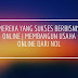 Mereka yang Sukses Berbisnis Online | Membangun Usaha Online dari Nol