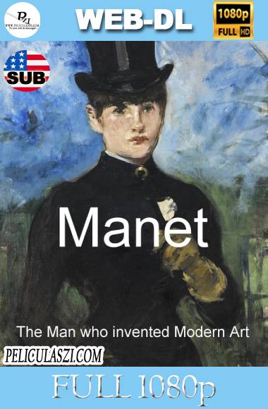 Manet the Man Who Invented Modern Art (2009) Full HD WEB-DL 1080p SUBTITULADO