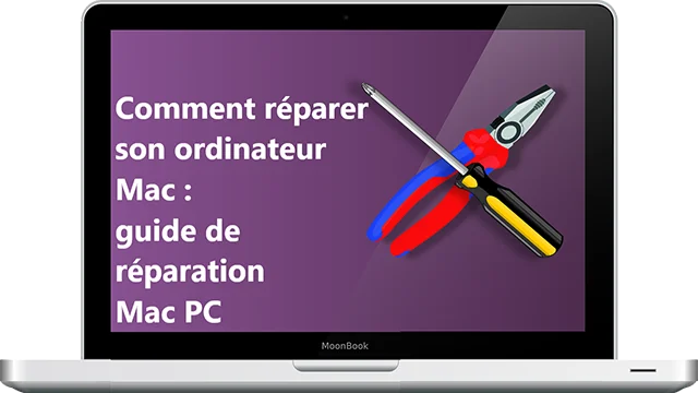 Comment réparer son ordinateur Mac : guide de réparation Mac PC Comment réparer son ordinateur Mac : guide de réparation Mac PC