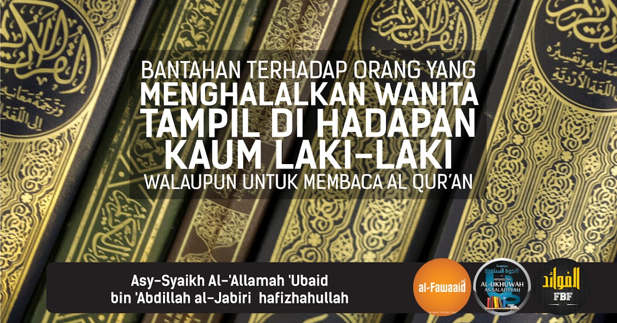 Bantahan Terhadap Orang Yang Menghalalkan Wanita Tampil Di