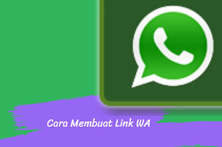 Cara Membuat Link WhatsApp Langsung ke Chat