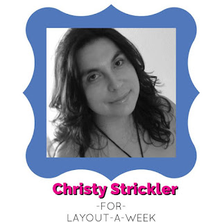  Christy Strickler for Layout a Week