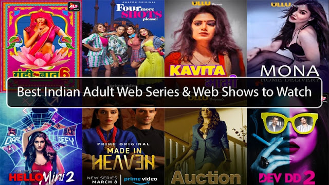 Indian Adult Web Series To Watch Online