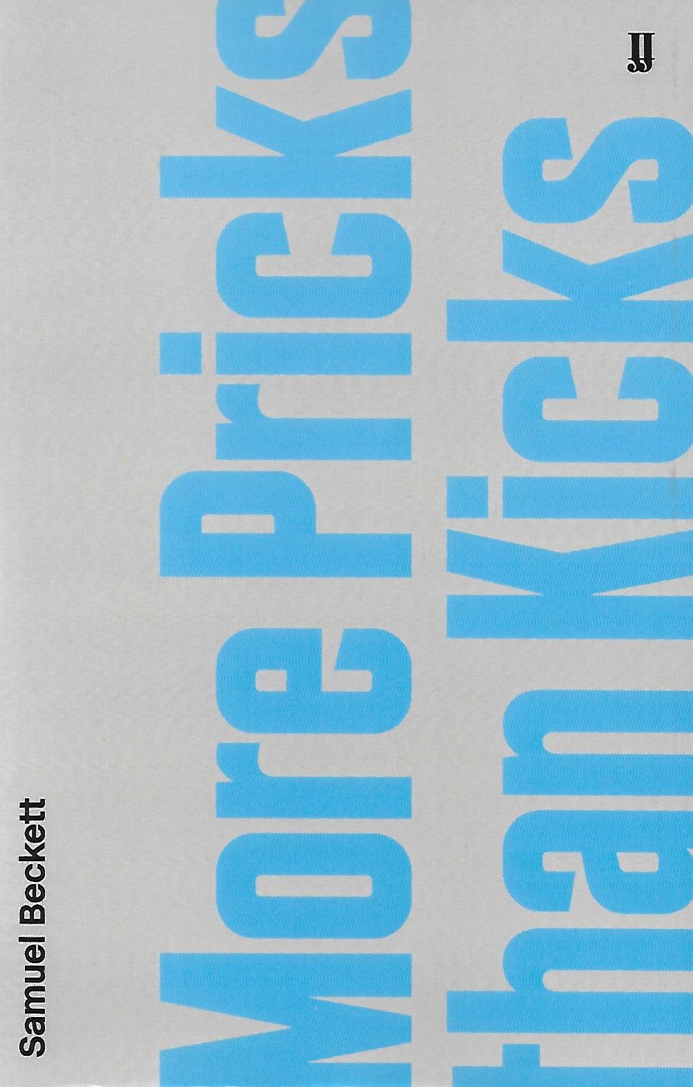 Dr Tony Shaw Samuel Beckett More Pricks than Kicks (1931; repr. with