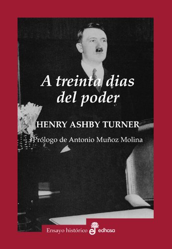 A treinta días del poder henry ashby turner - Libro 