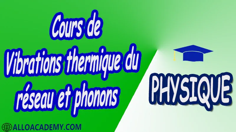 Cours de vibrations thermique du réseau et phonons pdf