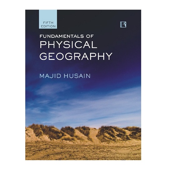 Fundamentals of Physical Geography 5th Edition By Majid Husain