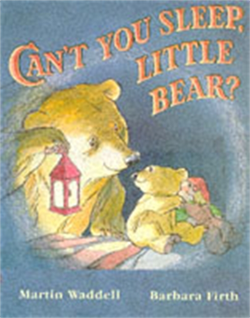 Age Old Youngster Children's Classics Can't You Sleep Little Bear