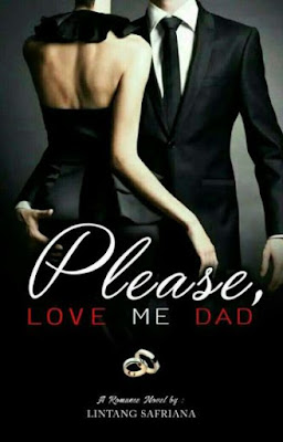 Please Love Me, Dad! by Lintang Safriana Pdf Please Love Me, Dad! by Lintang Safriana Pdf