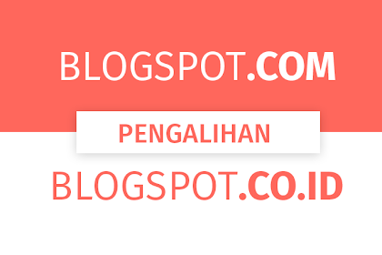 Cara Mencegah Redirect Otomatis Dari Blogspot.Com Ke Blogspot.Co.Id