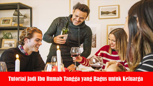 Tutorial Jadi Ibu Rumah Tangga yang Bagus untuk Keluarga