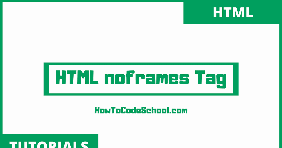HTML noframes Tag