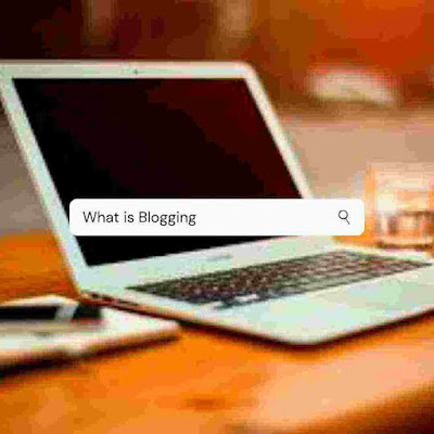 Blogging क्या है? (what is blogging) Blogging क्या है? (what is blogging)