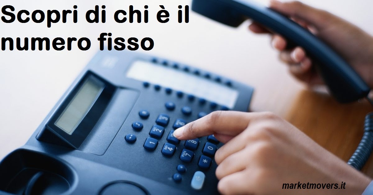Di chi è questo numero di telefono fisso?