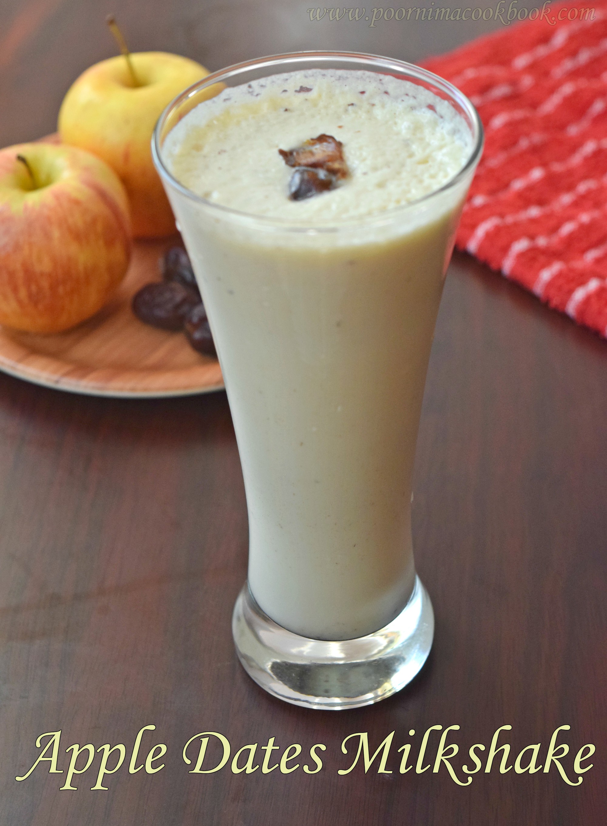 Poornima's Cook Book Apple Dates Milkshake