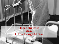 Mengenal Osteothritis dan Cara Pengobatannya