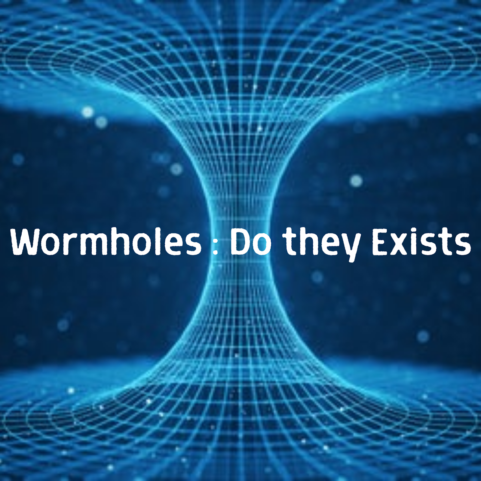Worm HolesExplained Science Explained