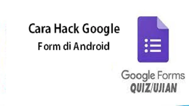 Cara Hack Google Form di Android