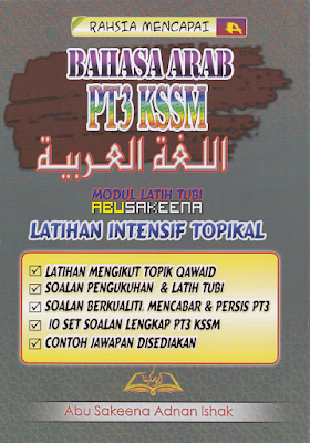 BUKU RUJUKAN DAN LATIHAN BAHASA ARAB PT3 DAN SPM MODUL ABU SAKEENA