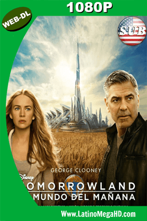 Tomorrowland (2015) Subtitulado HD Web-DL 1080p ()