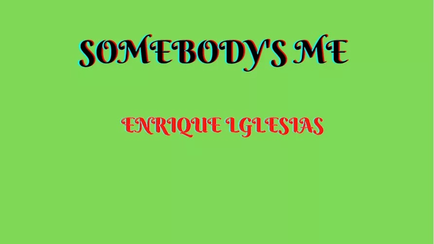 Somebody S Me Lyrics In English With Hindi Translation Enrique Iglesias Insomniac Lyricsmetrix