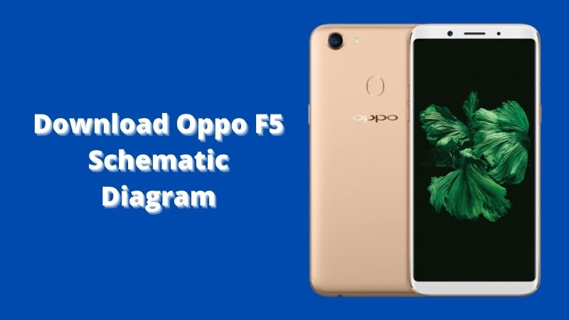 Oppo F5 Diagram Schematic Dan Service Manual - Panduanajib