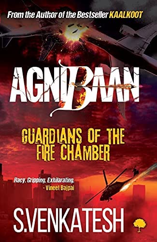 AgniBaan: Guardians of the Fire Chamber by S. Venkatesh
